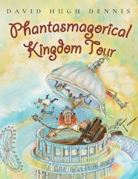 Phantasmagorical Kingdom Tour