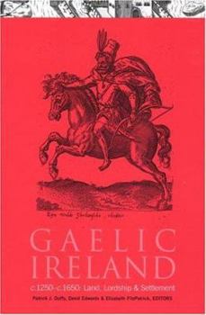 Paperback Gaelic Ireland, C.1250-C.1650: Land, Lordship and Settlement Book