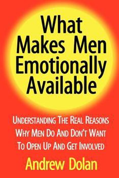 Paperback What Makes Men Emotionally Available Book