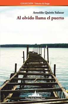 Paperback Al olvido llama el puerto [Spanish] Book