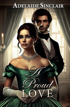 Paperback A Proud Love: The impossible can be made possible Book