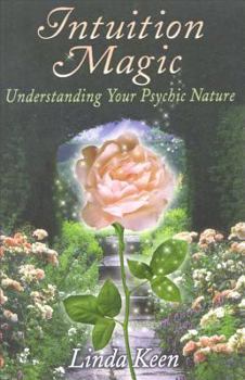 Paperback Intuition Magic: Understanding Your Psychic Nature: Understanding Your Psychic Nature Book