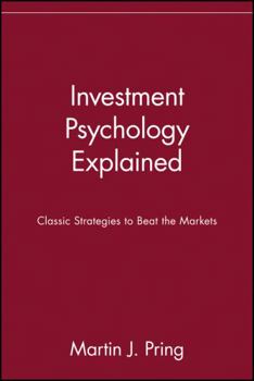 Paperback Investment Psychology Explained: Classic Strategies to Beat the Markets Book
