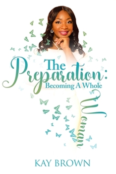 Paperback The Preparation: Becoming A Whole Woman: 31 Day Devotional Book