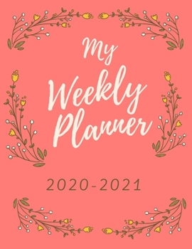 Paperback 2020-2021 Weekly Planner: On-The-Go Planner With Appointments, Priorities & To Do List Spaces Book