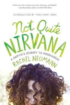 Paperback Not Quite Nirvana: A Skeptic's Journey to Mindfulness Book