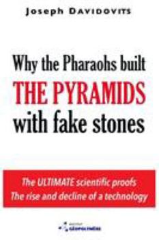 Paperback Why the Pharaohs Built the Pyramids with Fake Stones Book
