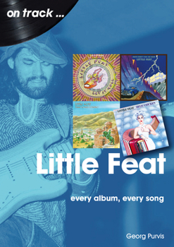 Paperback Little Feat: Every Album Every Song Book