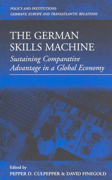 Paperback The German Skills Machine: Sustaining Comparative Advantage in a Global Economy Book