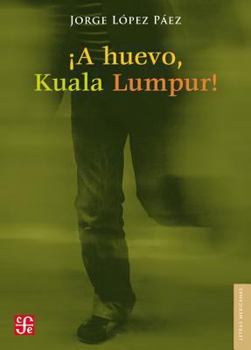 Paperback A Huevo, Kuala Lumpur! [Spanish] Book