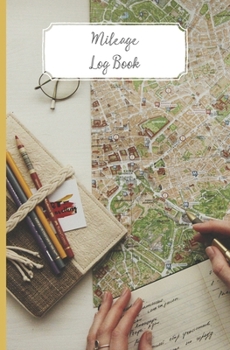 Paperback Mileage Log Book: Keep a record of all your mileage with our easy to use vehicle mileage journal Book