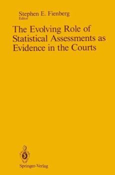 Paperback The Evolving Role of Statistical Assessments as Evidence in the Courts Book