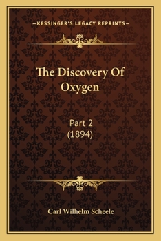 Paperback The Discovery Of Oxygen: Part 2 (1894) Book