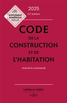 Paperback Code de la construction et de l'habitation 2025, annoté et commenté. 32e éd. [French] Book