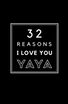 32 Reasons I Love You Yaya: Fill In Prompted Memory Book