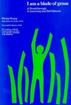 Paperback I Am a Blade of Grass: A Breakthrough in Learning and Self-Esteem Book