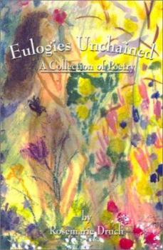 Paperback Eulogies Unchained: A Collection of Poetry Book