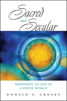 Paperback Sacred and Secular: Responses to Life in a Finite World Book