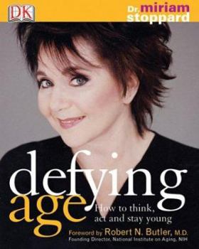 Hardcover Defying Age: How to Think, ACT, & Stay Young Book