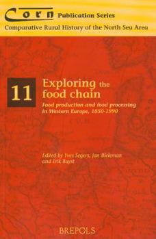 Paperback Exploring the Food Chain: Food Production and Food Processing in Western Europe, 1850-1990 Book