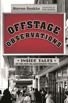 Hardcover Offstage Observations: Inside Tales of the Not-So-Legitimate Theatre Book