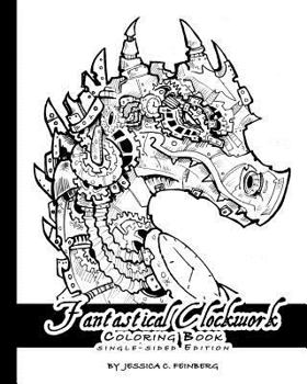 Paperback Fantastical Clockwork Coloring Book: Single Sided Edition Book