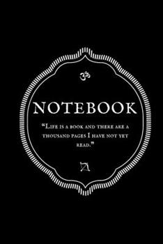 Paperback "Life is a book and there are a thousand pages I have not yet read." Notebook Book