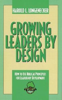 Paperback Growing Leaders by Design: How to Use Biblical Principles for Leadership Development (The Country Shepherds Workshop Series) Book