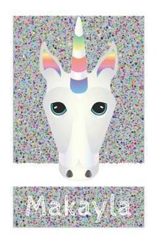 Paperback Makayla's Unicorn Notebook Book