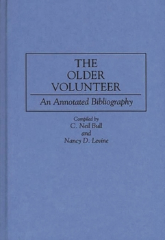 Hardcover The Older Volunteer: An Annotated Bibliography Book