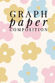 Paperback Graph Paper Composition: Graph Paper 6" x 9" Love Quad Ruled 4x4, Grid Paper for school student, office, kids Notebooks Book