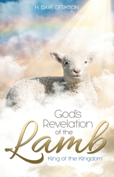 Paperback God's Revelation of the Lamb: King of the Kingdom Book