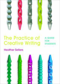 Paperback The Practice of Creative Writing: A Guide for Students Book