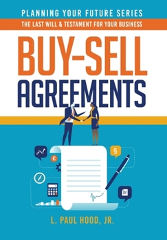 Hardcover Buy-Sell Agreements: The Last Will & Testament for Your Business Book