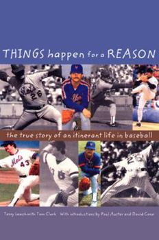 Paperback Things Happen for a Reason: The True Story of an Itinerant Life in Baseball Book