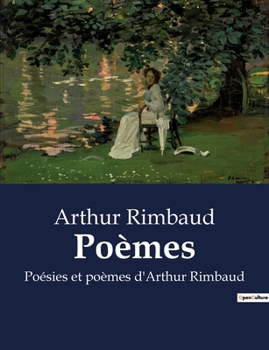 Paperback Poèmes: Poésies et poèmes d'Arthur Rimbaud [French] Book