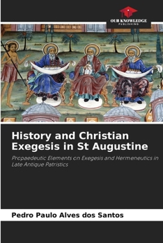 Paperback History and Christian Exegesis in St Augustine Book