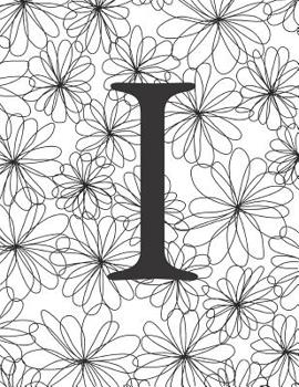 Paperback I: Monogram Initial I Notebook for Women and Girls-Black and White Flower-120 Pages 8.5 x 11 Book