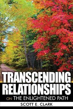 Paperback Transcending Relationships: On the Enlightened Path Book