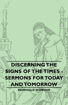 Hardcover Discerning the Signs of the Times - Sermons for Today and Tomorrow Book
