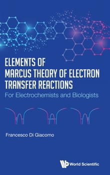Hardcover Elements of Marcus Theory of Electron Transfer Reactions Book