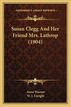 Susan Clegg and Her Friend Mrs. Lathrop