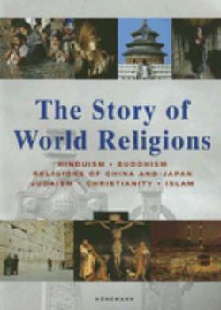 Paperback The Story of World Religions: Hinduism, Buddhism, Religions of China and Japan, Judaism, Christianity, Islam Book