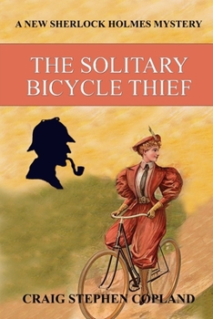 The Solitary Bicycle Thief - Book #33 of the New Sherlock Holmes Mysteries