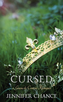 Cursed: Gowns & Crowns, Book Five - Book #5 of the Gowns & Crowns