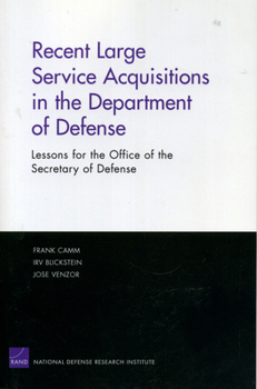 Paperback Recent Large Service Acquisitions in the Department of Defense: Lessons for the Office of the Secretary of Defense Book