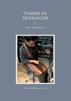 Paperback Tamim er skomager: Dansk som andetsprog [Danish] Book