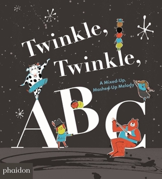 Board book Twinkle, Twinkle, ABC: A Mixed-Up, Mashed-Up Melody Book
