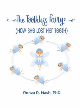 Hardcover The Toothless Fairy (How She Lost Her Teeth) Book