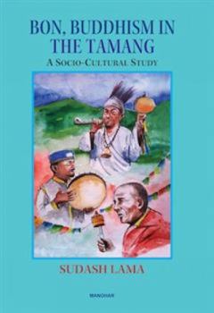 Hardcover Bon, Buddhism in the Tamang: A Socio-Cultural Study Book